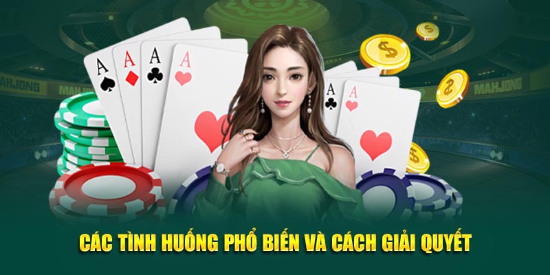 cac-tinh-huong-pho-bien-va-cach-giai-quyet