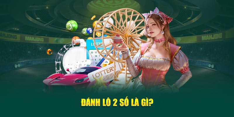 danh-lo-2-so-la-gi