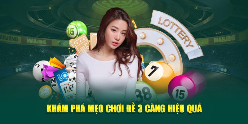 kham-pha-meo-choi-de-3-cang-hieu-qua