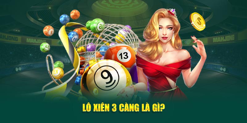 lo-xien-3-cang-la-gi-