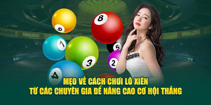 meo-ve-cach-choi-lo-xien-tu-cac-chuyen-gia-de-nang-cao-co-hoi-thang