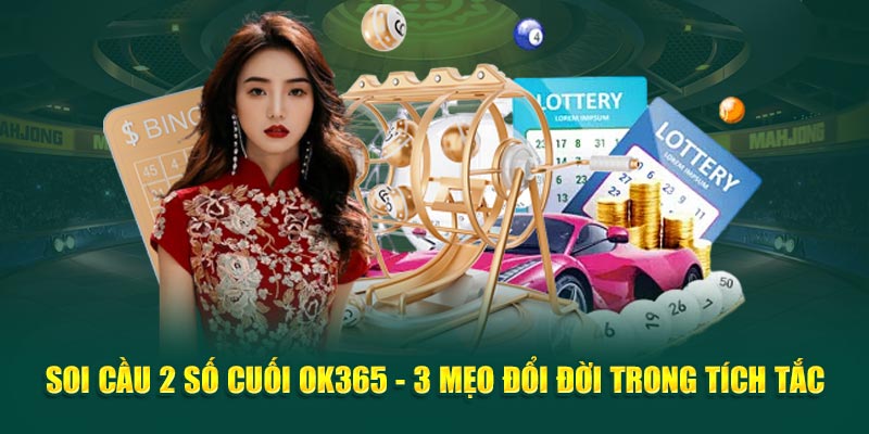 soi-cau-2-so-cuoi-ok365-3-meo-doi-doi-trong-tich-tac
